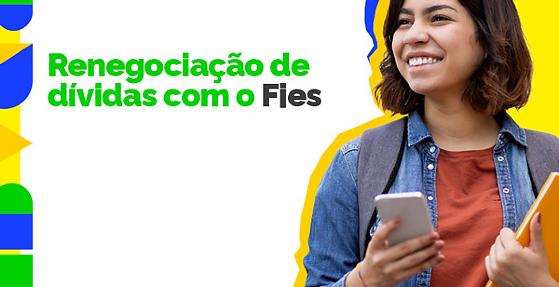 Novo Desenrola Brasil inclui Fies com descontos de até 99%